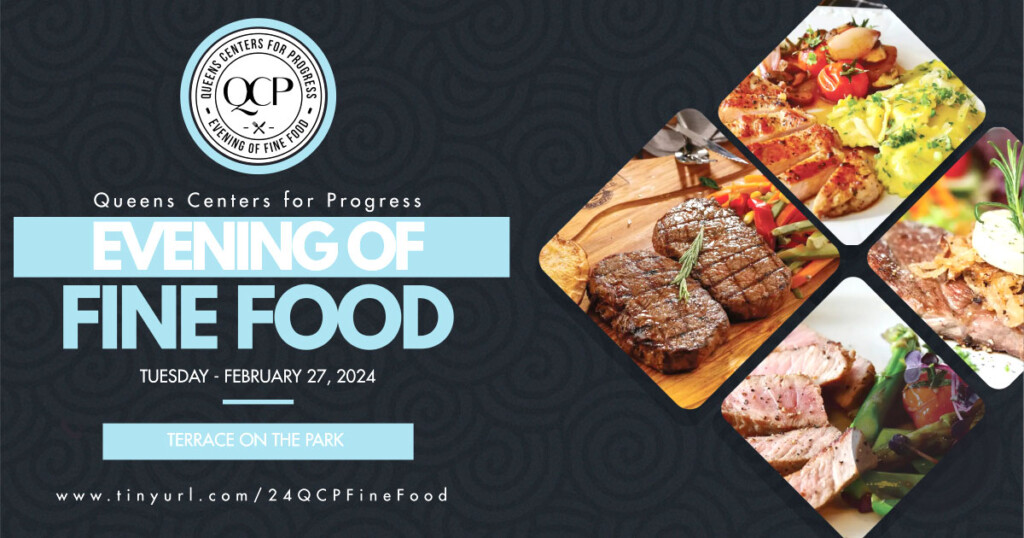 Queens Centers for Progress Presents the 28th Annual  “Evening of Fine Food”